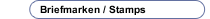 Briefmarken / Stamps